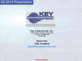 Key Cybersecurity , Inc. 17959 Dumfries Shopping Center Suite B Dumfries, VA 22026-2490