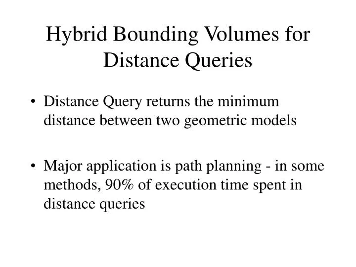 hybrid bounding volumes for distance queries