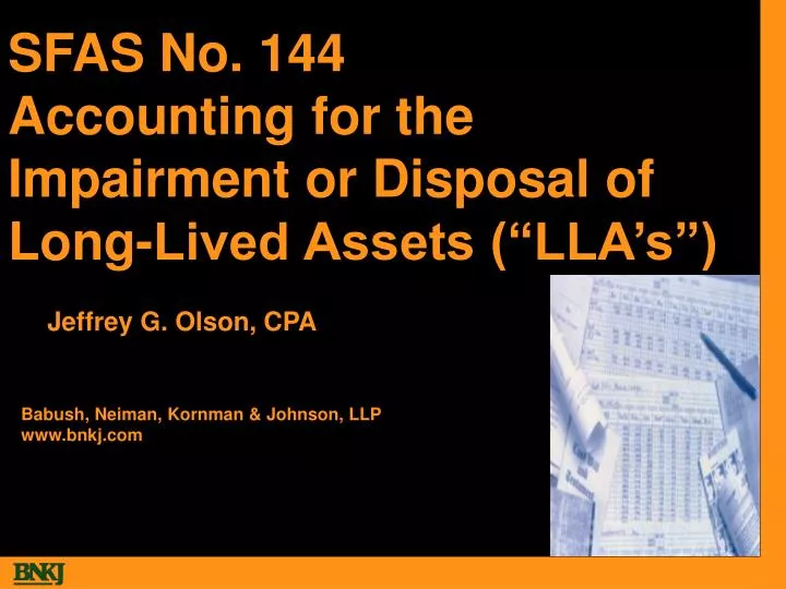 sfas no 144 accounting for the impairment or disposal of long lived assets lla s
