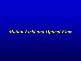 Motion Field and Optical Flow