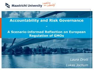 Accountability and Risk Governance - A Scenario-informed Reflection on European Regulation of GMOs