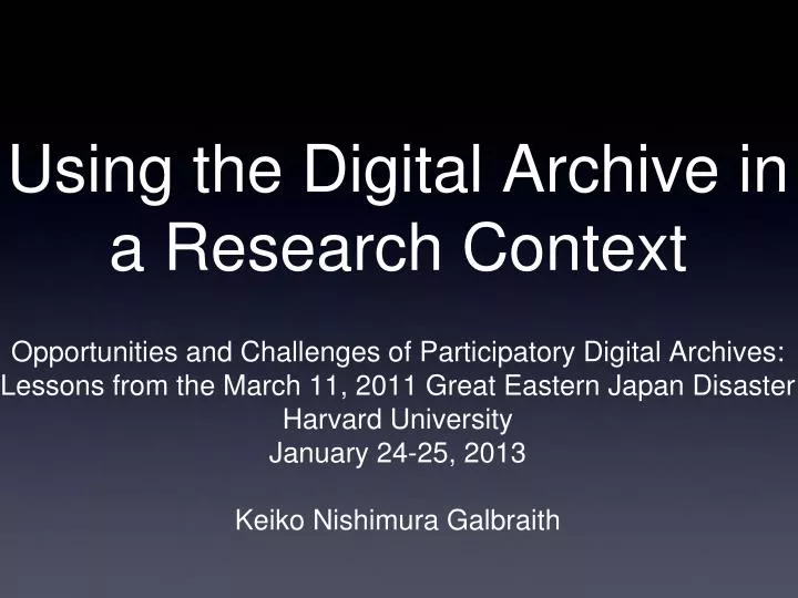 using the digital archive in a research context