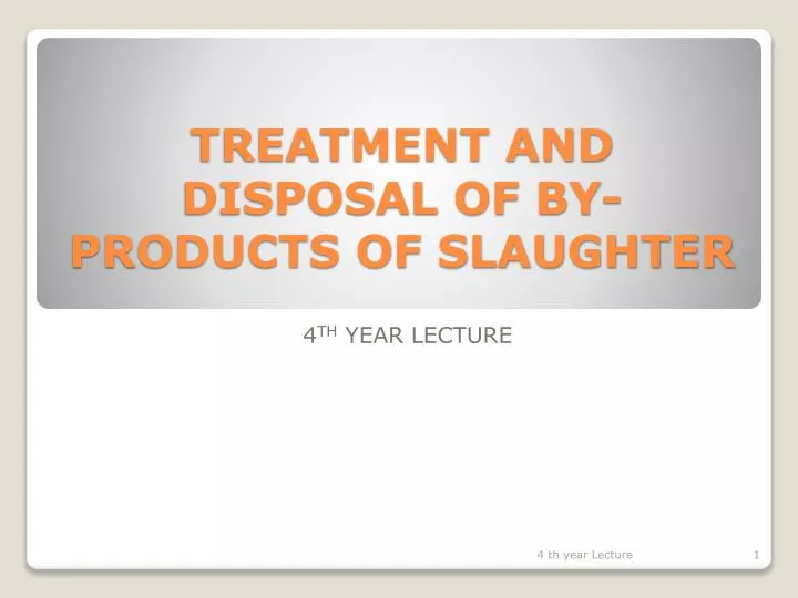 treatment and disposal of by products of slaughter