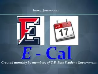 Created monthly by members of C.B. East Student Government