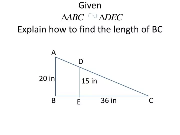 given explain how to find the length of bc