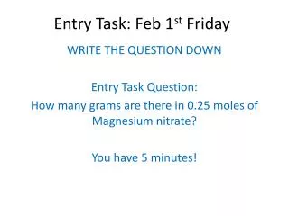 Entry Task: Feb 1 st Friday