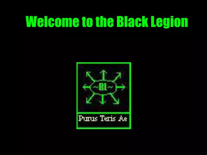 welcome to the black legion