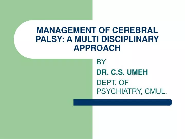 management of cerebral palsy a multi disciplinary approach