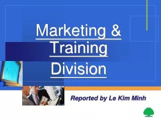 Marketing &amp; Training Division