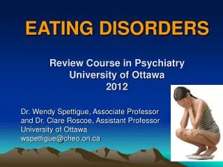 EATING DISORDERS Review Course in Psychiatry University of Ottawa 2012