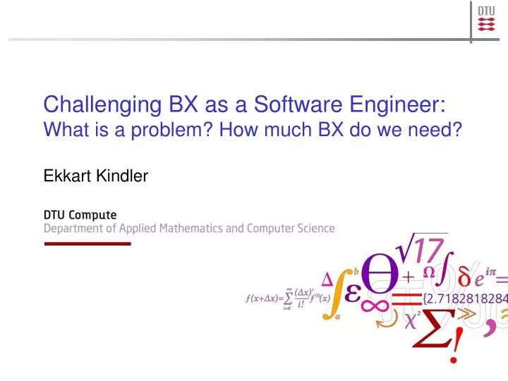 challenging bx as a software engineer what is a problem how much bx do we need