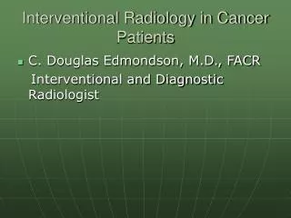 Interventional Radiology in Cancer Patients
