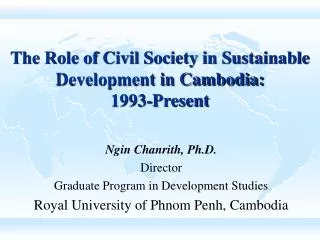The Role of Civil Society in Sustainable Development in Cambodia: 1993-Present