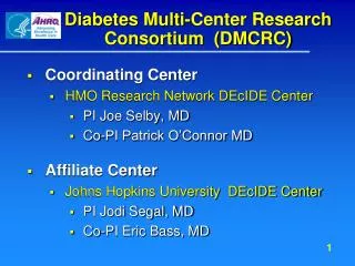 Diabetes Multi-Center Research Consortium (DMCRC)