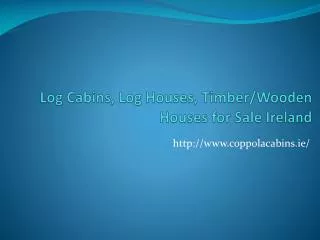Log Cabins $ Timber Cabins