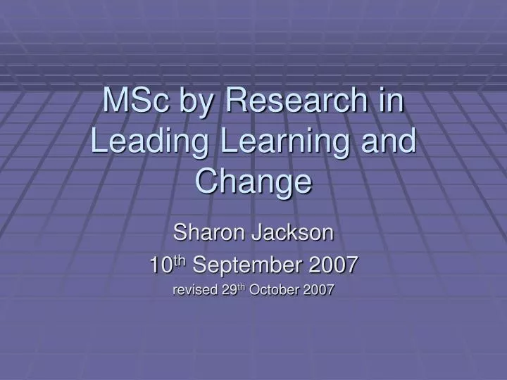 msc by research in leading learning and change