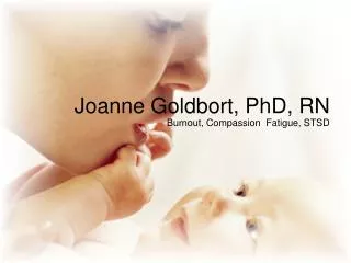 Joanne Goldbort, PhD, RN