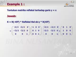 example 1 tentukan matriks refleksi terhadap garis y x jawab k r 45 0 refleksi thd sb y r 45 0