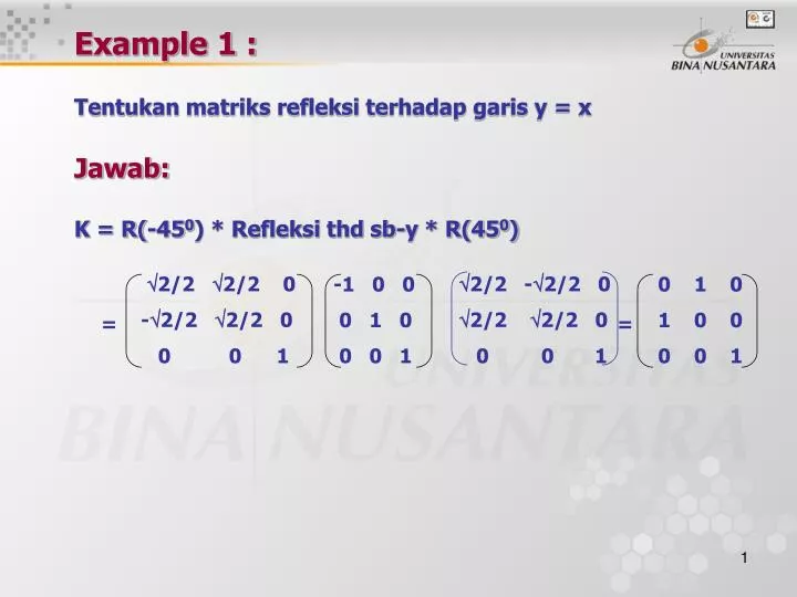 example 1 tentukan matriks refleksi terhadap garis y x jawab k r 45 0 refleksi thd sb y r 45 0