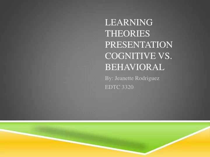 learning theories presentation cognitive vs behavioral