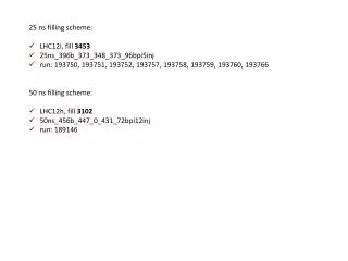 25 ns filling scheme: LHC12i, fill 3453 25ns_396b_373_348_373_96bpi5inj