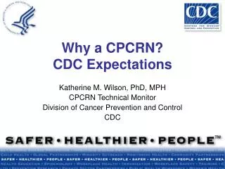 Why a CPCRN? CDC Expectations