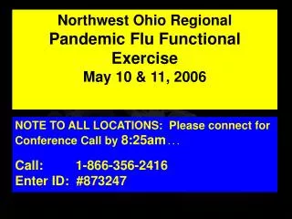 Northwest Ohio Regional Pandemic Flu Functional Exercise May 10 &amp; 11, 2006