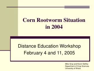 Corn Rootworm Situation in 2004