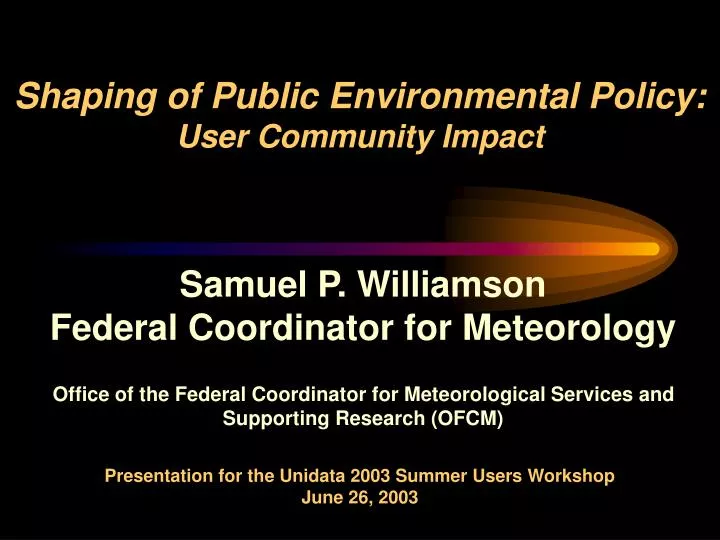 shaping of public environmental policy user community impact