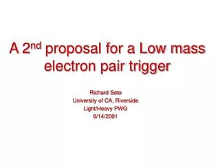 A 2 nd proposal for a Low mass electron pair trigger