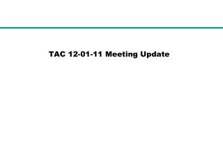 TAC 12-01-11 Meeting Update