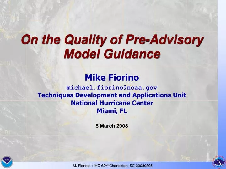 on the quality of pre advisory model guidance