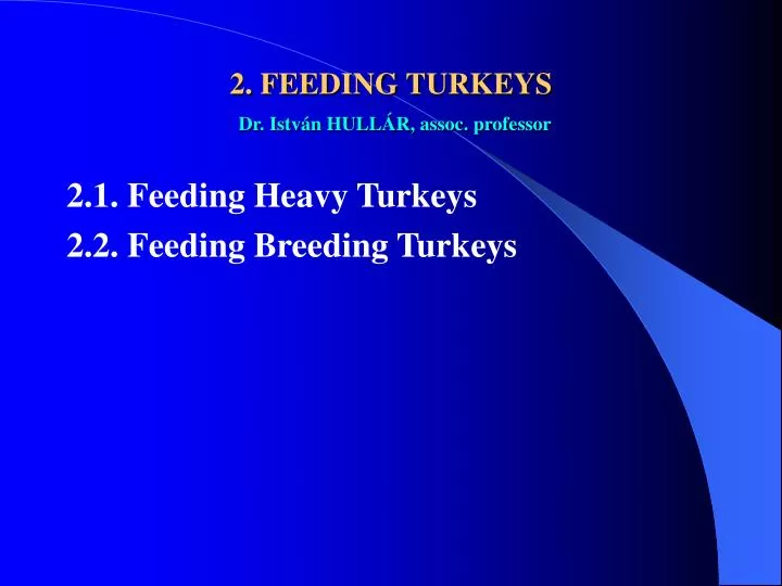 2 feeding turkeys dr istv n hull r assoc professor