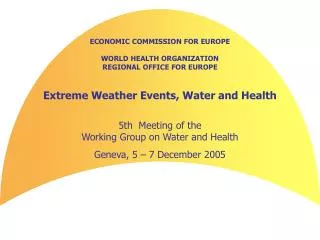 ECONOMIC COMMISSION FOR EUROPE WORLD HEALTH ORGANIZATION REGIONAL OFFICE FOR EUROPE