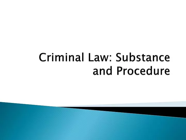criminal law substance and procedure