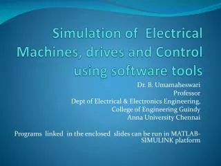 Simulation of Electrical Machines, drives and Control using software tools