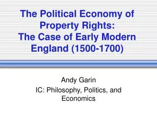 The Political Economy of Property Rights: The Case of Early Modern England (1500-1700)