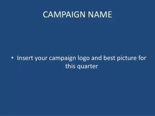 CAMPAIGN NAME