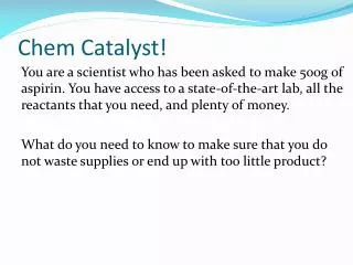 Chem Catalyst!