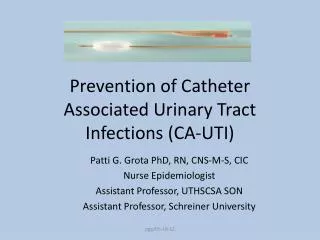 Prevention of Catheter Associated Urinary Tract Infections (CA-UTI)
