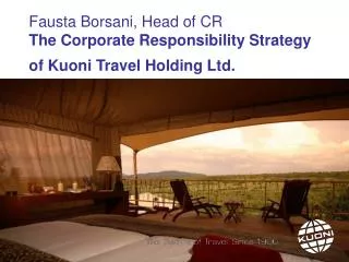 Fausta Borsani, Head of CR The Corporate Responsibility Strategy of Kuoni Travel Holding Ltd.