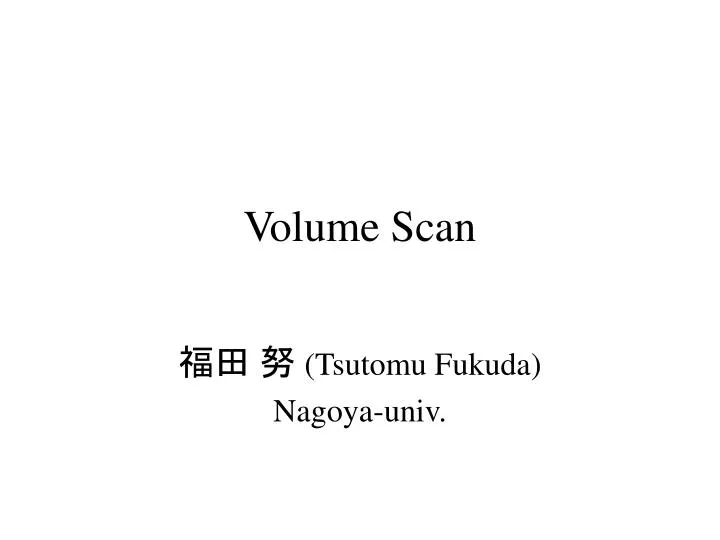 volume scan