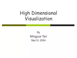 High Dimensional Visualization