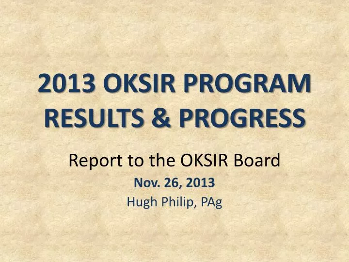 2013 oksir program results progress