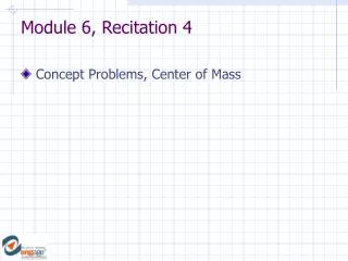 Module 6, Recitation 4