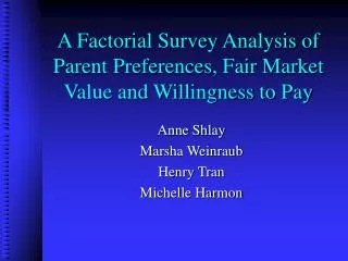 A Factorial Survey Analysis of Parent Preferences, Fair Market Value and Willingness to Pay