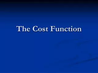 The Cost Function