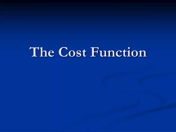 the cost function