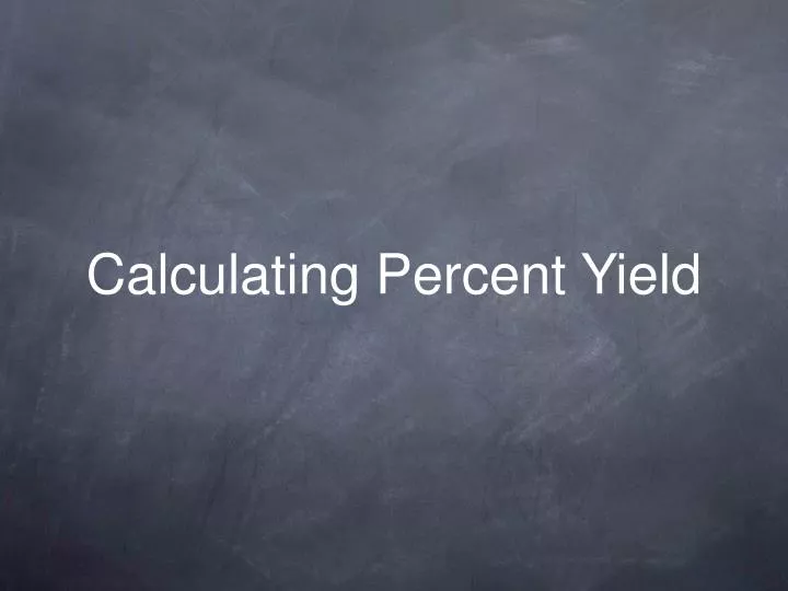 calculating percent yield