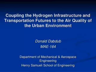 Donald Dabdub MAE-164 Department of Mechanical &amp; Aerospace Engineering